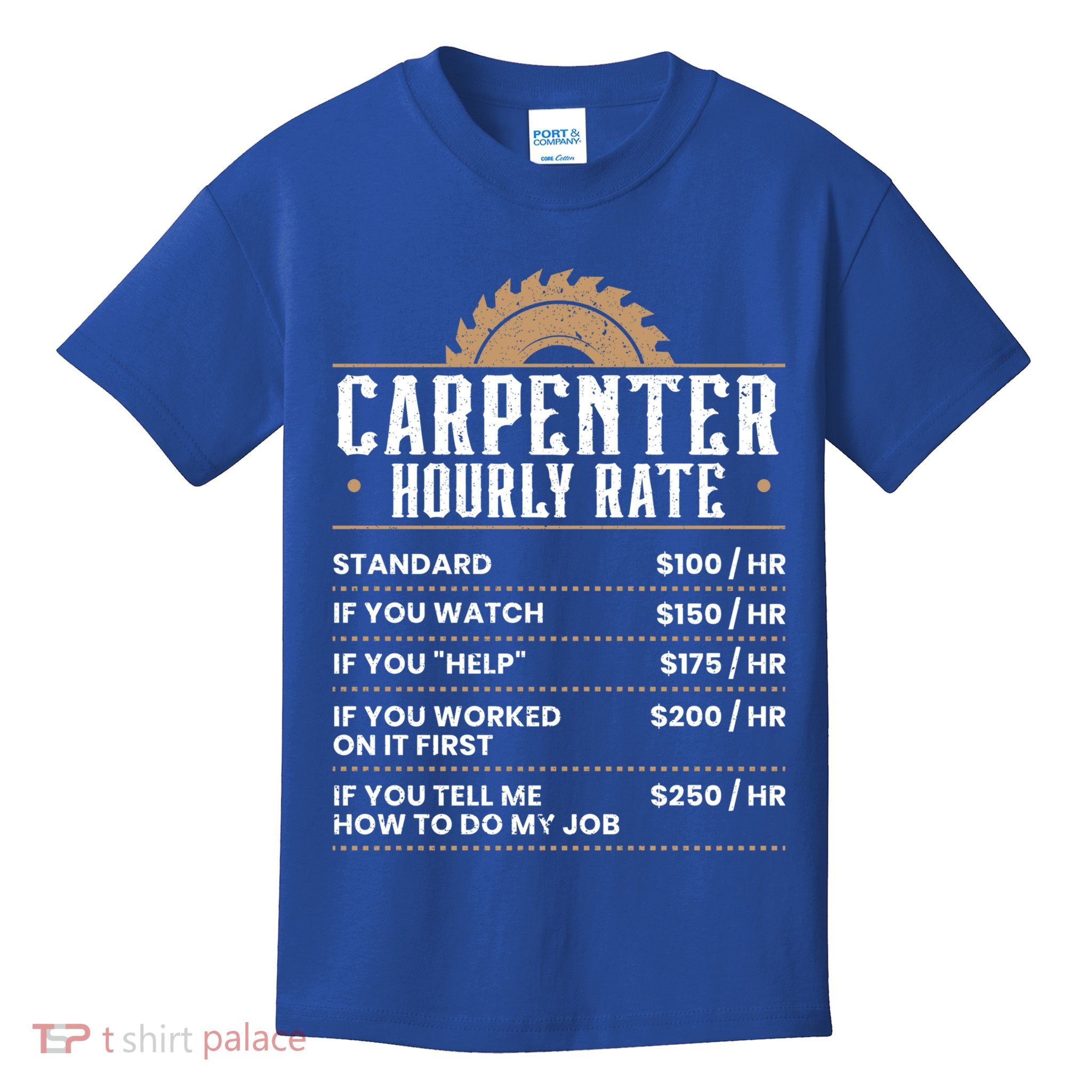 Carpenter Hourly Rate Woodworking Wookdworker Carpentry Gift Kids T-Shirt