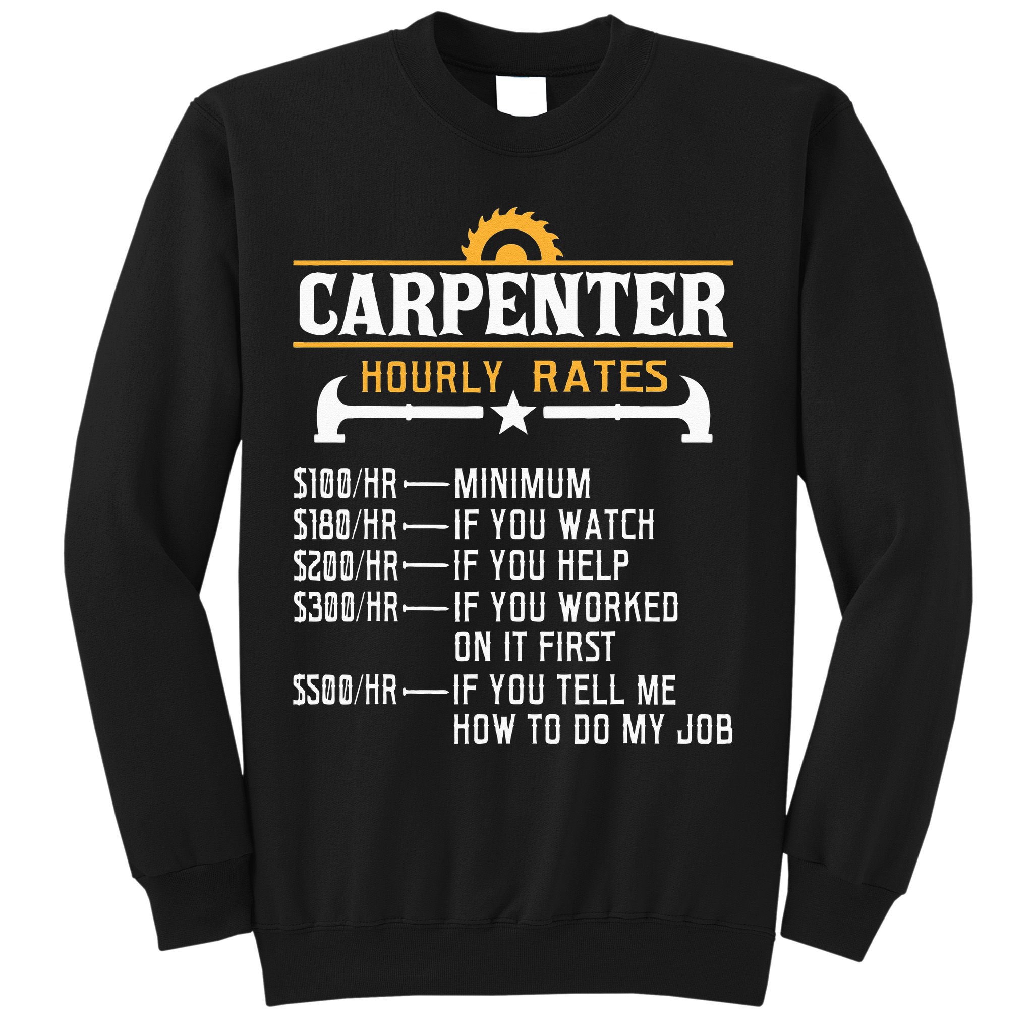 Carpenter Hourly Rate Funny Carpentry Woodworking Sweatshirt
