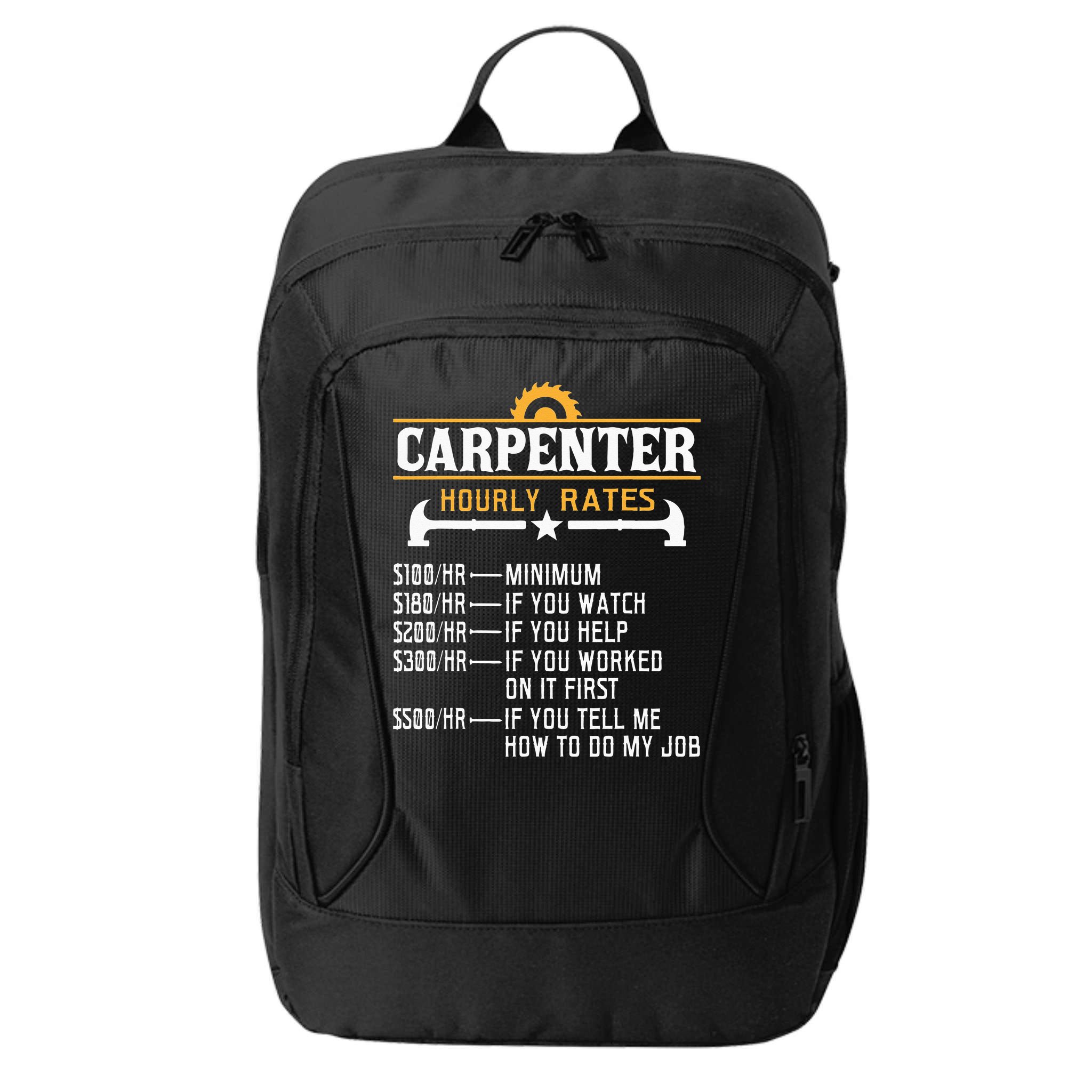 Carpenter Hourly Rate Funny Carpentry Woodworking City Backpack
