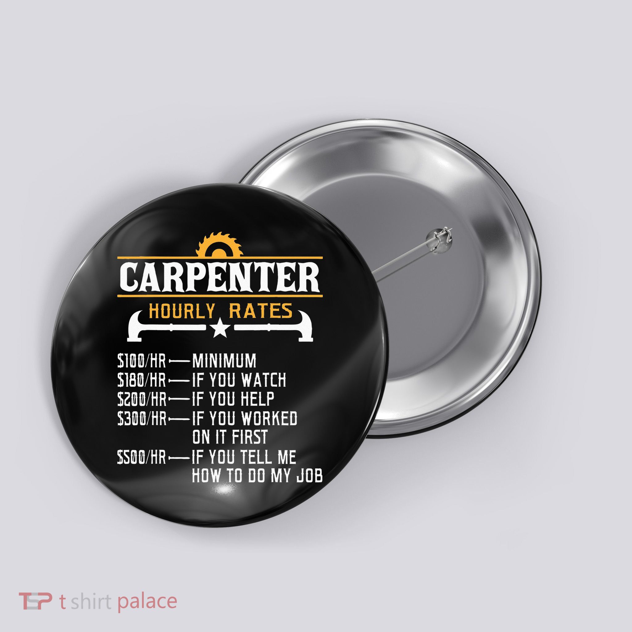 Carpenter Hourly Rate Funny Carpentry Woodworking Button