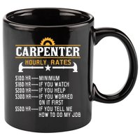 Carpenter Hourly Rate Funny Carpentry Woodworking 11oz C Handle Ceramic Mug
