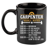 Carpenter Hourly Rate Funny Carpentry Woodworking 11oz C Handle Ceramic Mug