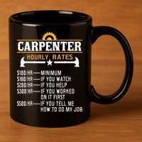 Carpenter Hourly Rate Funny Carpentry Woodworking 11oz C Handle Ceramic Mug