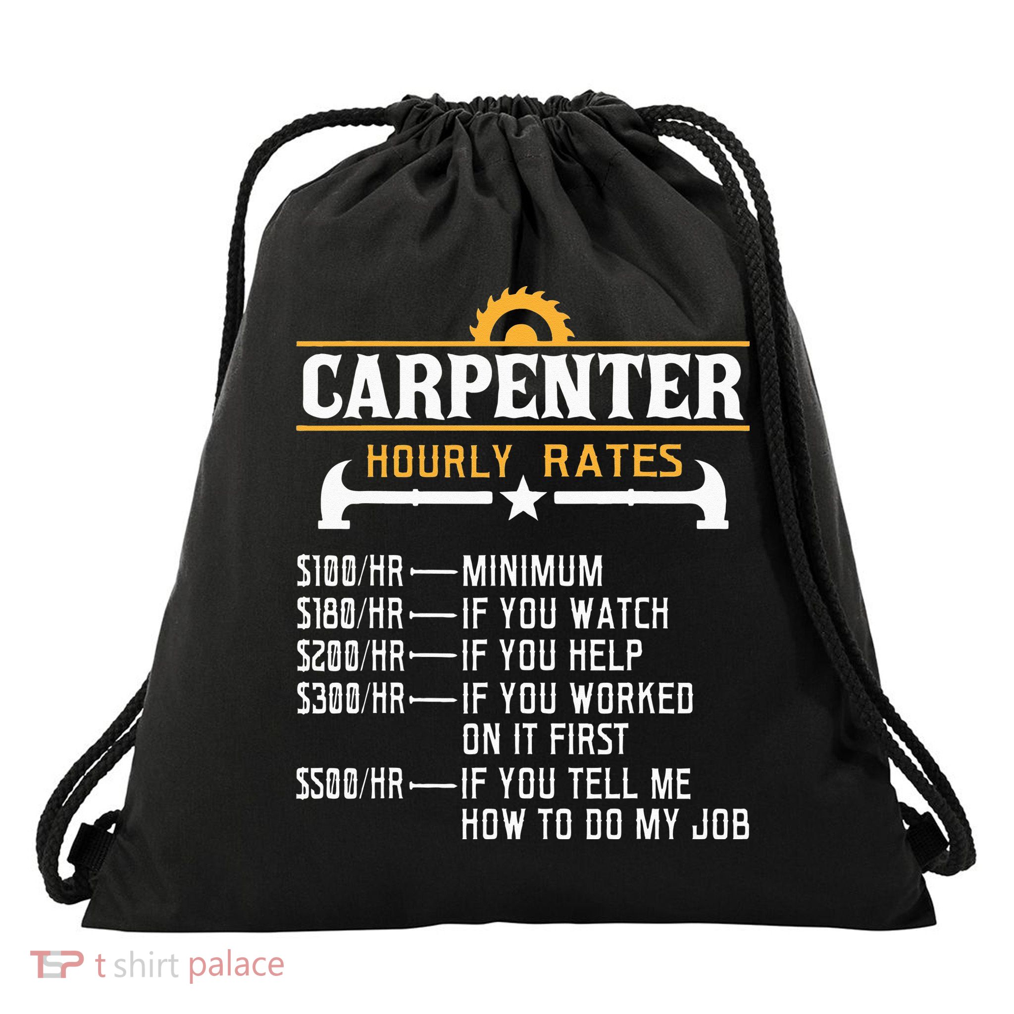 Carpenter Hourly Rate Funny Carpentry Woodworking Drawstring Bag
