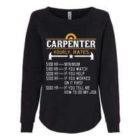 Carpenter Hourly Rate Funny Carpentry Woodworking Womens California Wash Sweatshirt