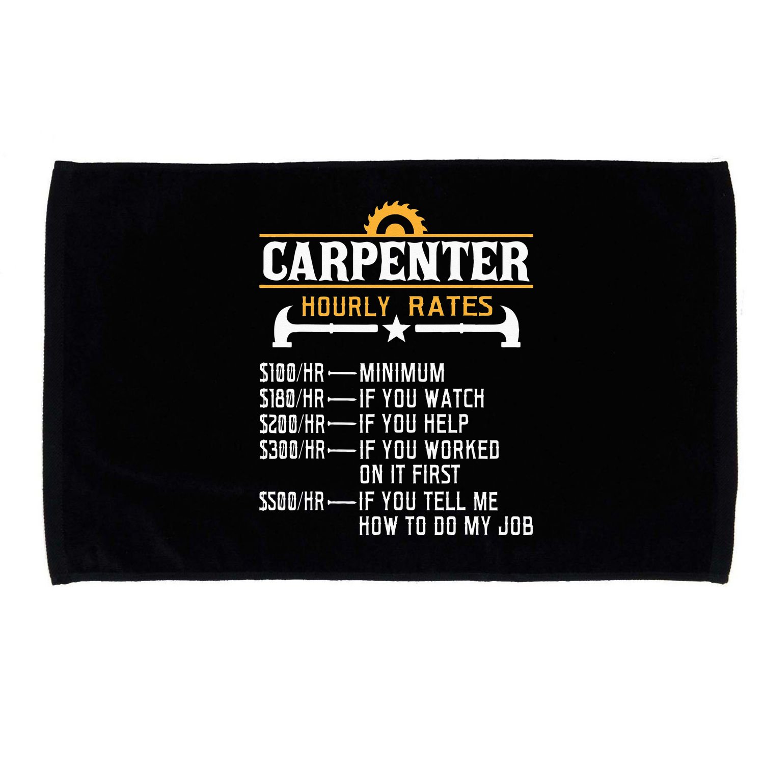 Carpenter Hourly Rate Funny Carpentry Woodworking Microfiber Hand Towel