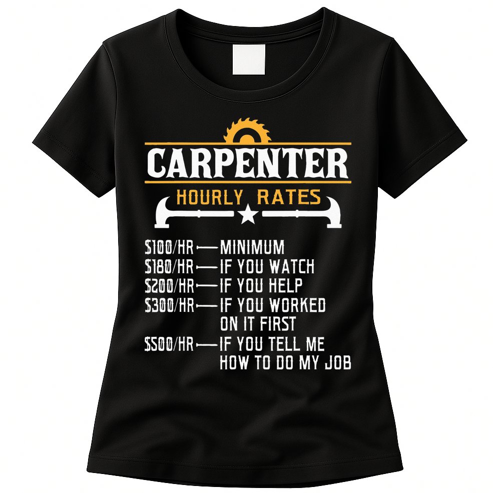 Carpenter Hourly Rate Funny Carpentry Woodworking Womens T-Shirt
