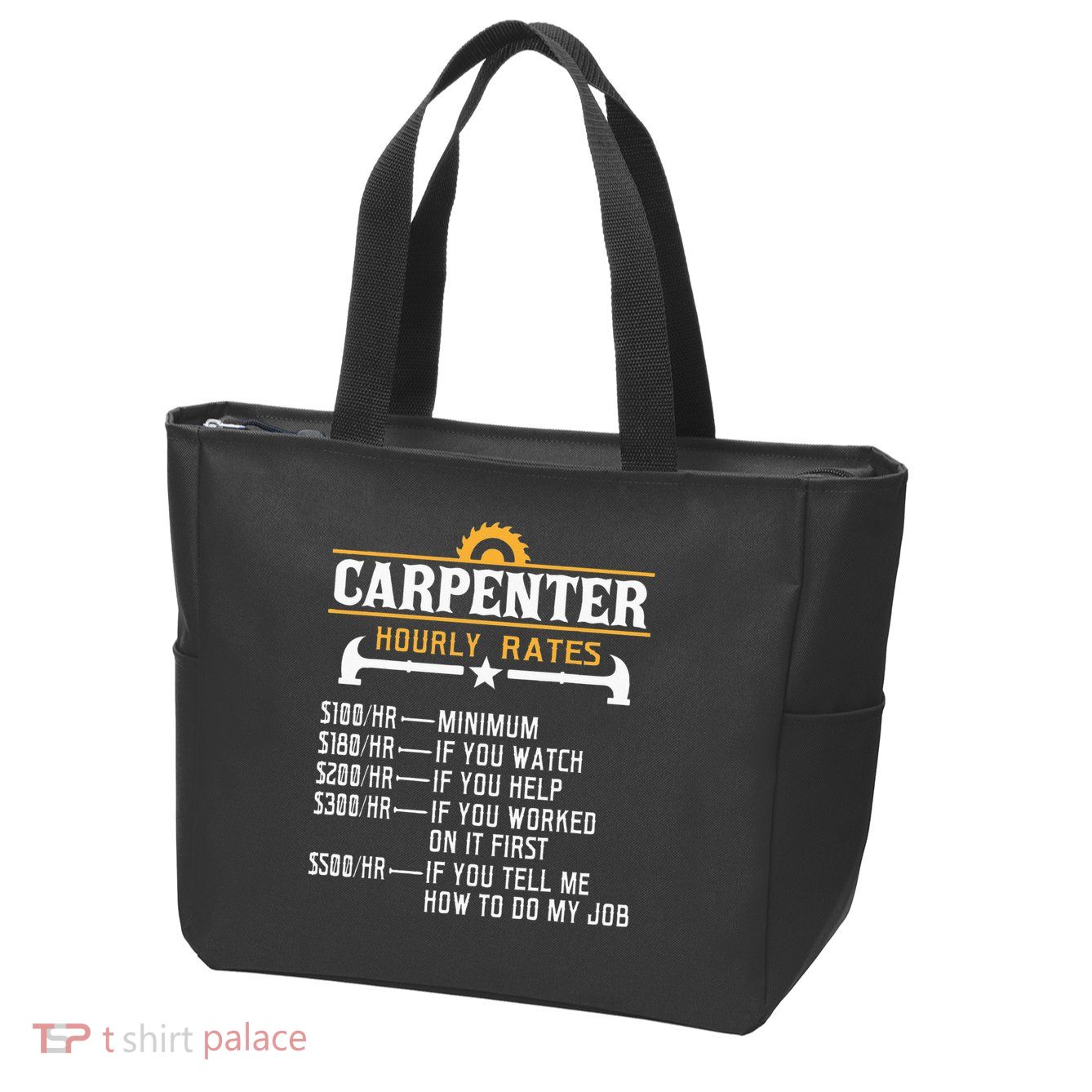 Carpenter Hourly Rate Funny Carpentry Woodworking Zip Tote Bag