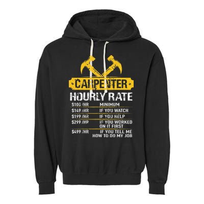 Carpenter Hourly Rate Funny Worker Woodworking Carpenter Garment-Dyed Fleece Hoodie