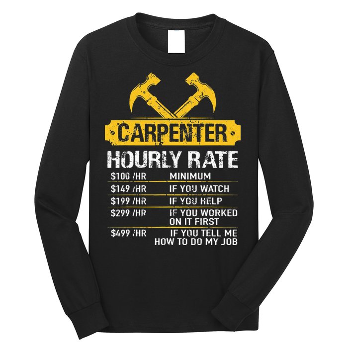 Carpenter Hourly Rate Funny Worker Woodworking Carpenter Long Sleeve Shirt