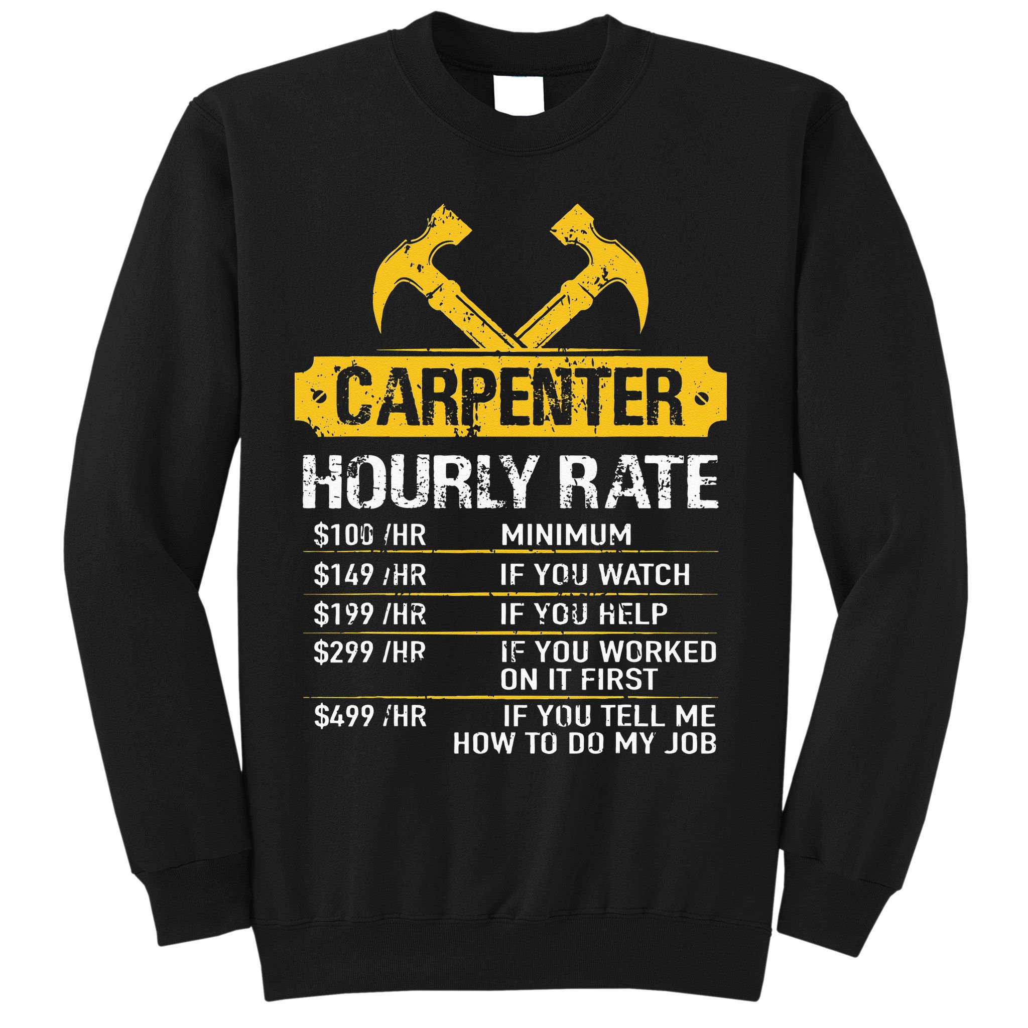 Carpenter Hourly Rate Funny Worker Woodworking Carpenter Sweatshirt