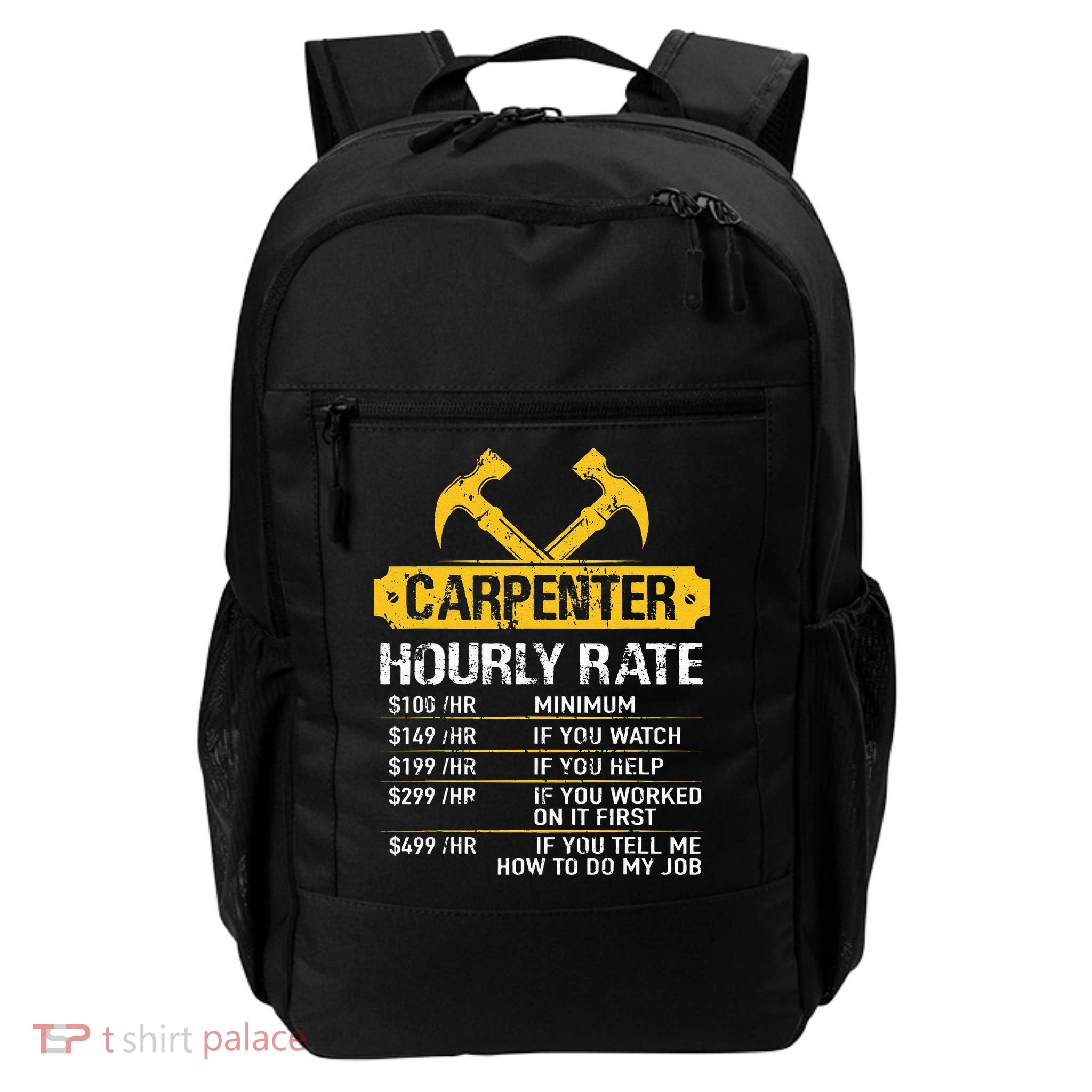 Carpenter Hourly Rate Funny Worker Woodworking Carpenter Daily Commute Backpack