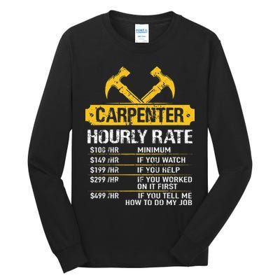 Carpenter Hourly Rate Funny Worker Woodworking Carpenter Tall Long Sleeve T-Shirt