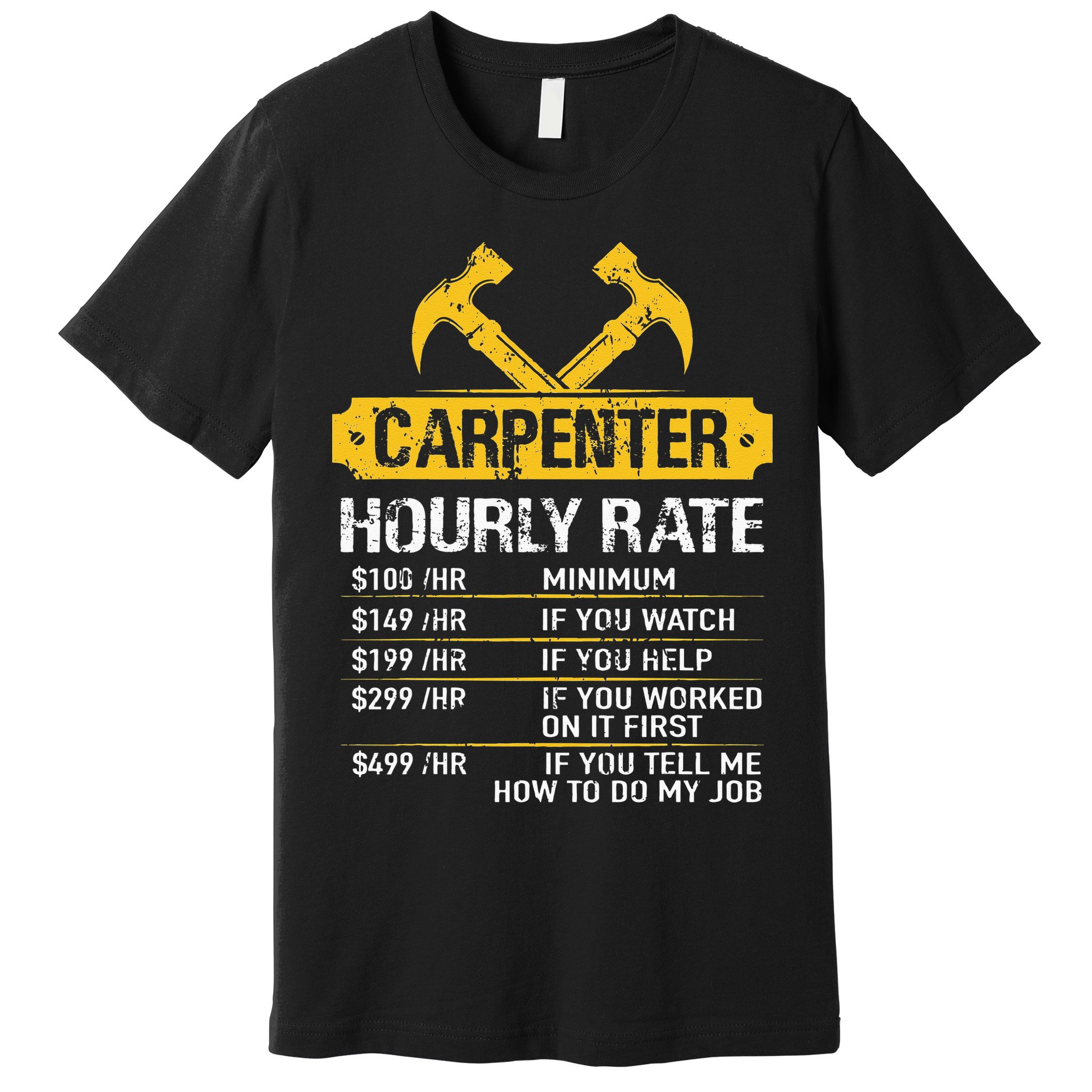Carpenter Hourly Rate Funny Worker Woodworking Carpenter Premium T-Shirt