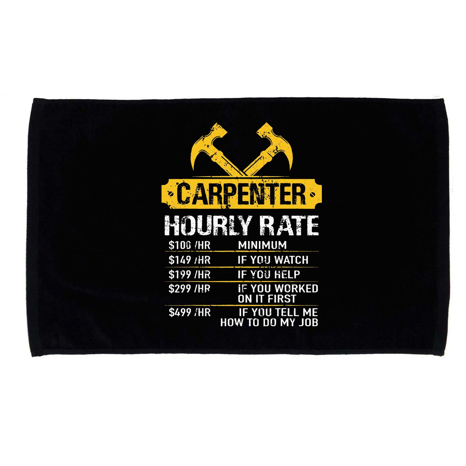 Carpenter Hourly Rate Funny Worker Woodworking Carpenter Microfiber Hand Towel