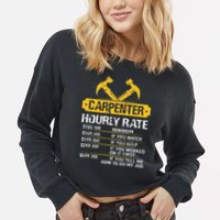 Carpenter Hourly Rate Funny Worker Woodworking Carpenter Cropped Pullover Crew
