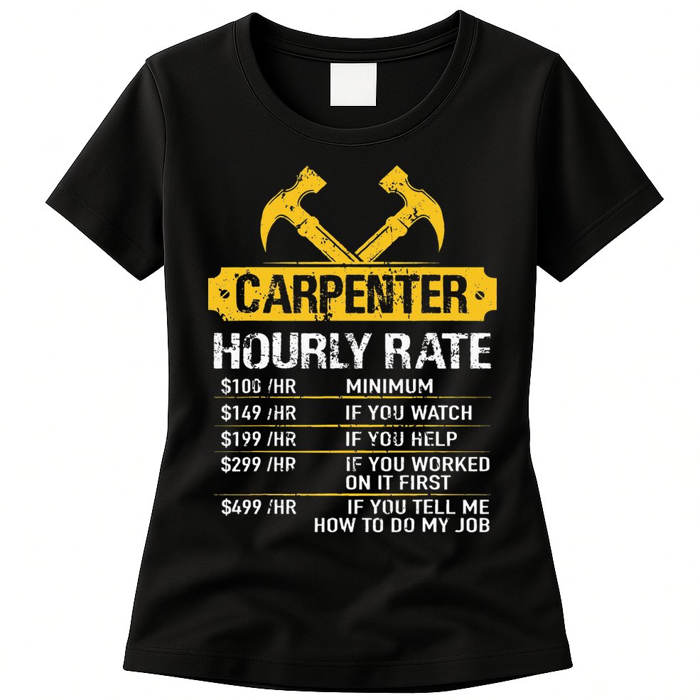 Carpenter Hourly Rate Funny Worker Woodworking Carpenter Womens T-Shirt