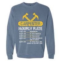 Carpenter Hourly Rate Funny Worker Woodworking Carpenter Garment-Dyed Sweatshirt