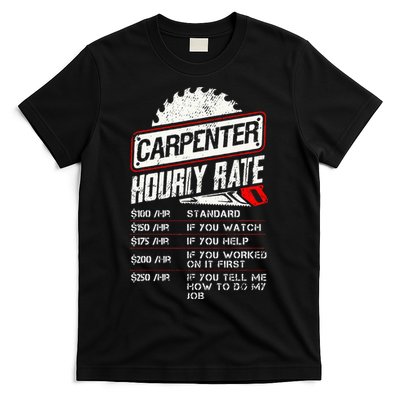 Carpenter Hourly Rate Funny Woodworking Gift for Carpenters T-Shirt