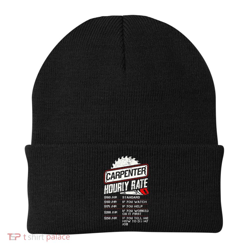 Carpenter Hourly Rate Funny Woodworking Gift for Carpenters Beanie
