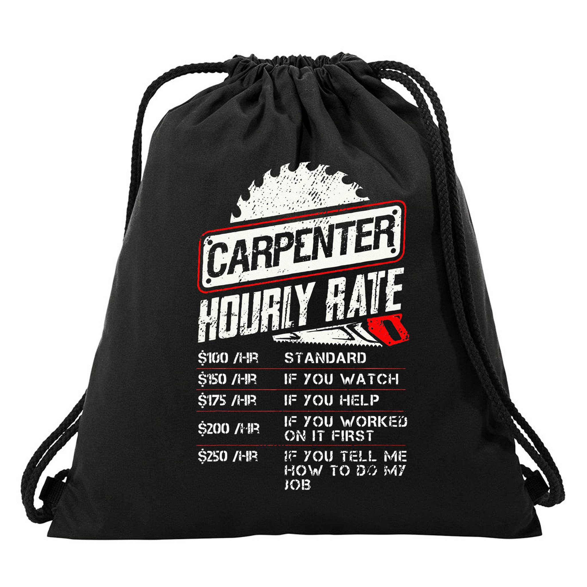 Carpenter Hourly Rate Funny Woodworking Gift for Carpenters Drawstring Bag