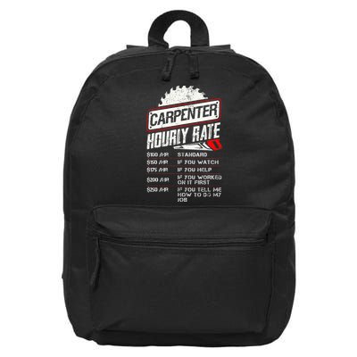 Carpenter Hourly Rate Funny Woodworking Gift for Carpenters 16 in Basic Backpack