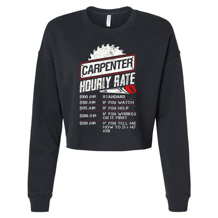 Carpenter Hourly Rate Funny Woodworking Gift for Carpenters Cropped Pullover Crew