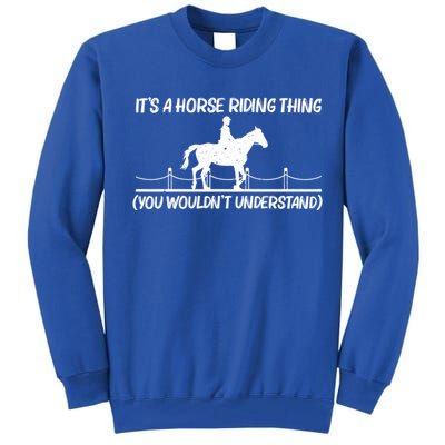 Cool Horse Riding Equestrian Horseback Riding Gift Tall Sweatshirt