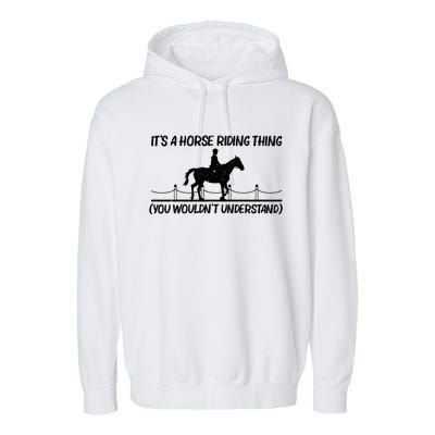 Cool Horse Riding Equestrian Horseback Riding Gift Garment-Dyed Fleece Hoodie