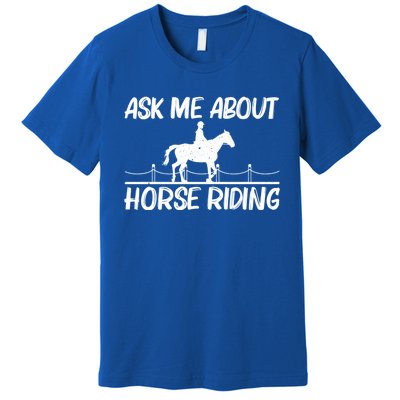 Cool Horse Riding Equestrian Horseback Riding Gift Premium T-Shirt