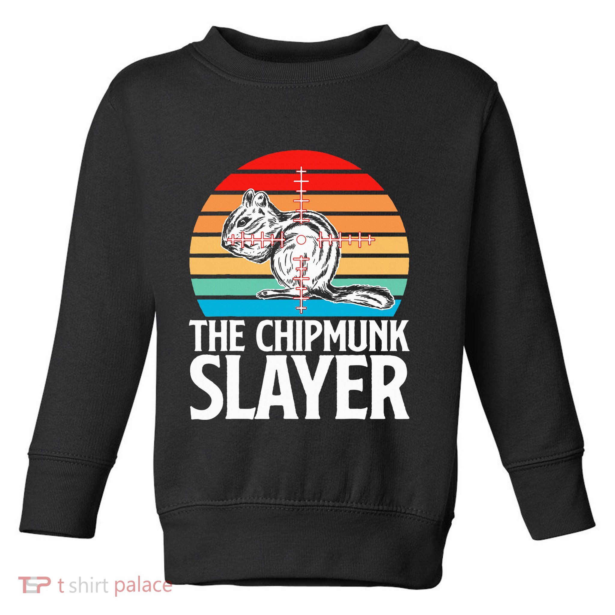 Chipmunk Hunting Retro Vintage The Chipmunk Toddler Sweatshirt