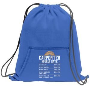 Carpenter Hourly Rate Woodworking Wookdworker Carpentry Cool Gift Sweatshirt Cinch Pack Bag