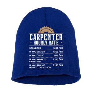 Carpenter Hourly Rate Woodworking Wookdworker Carpentry Cool Gift Short Acrylic Beanie