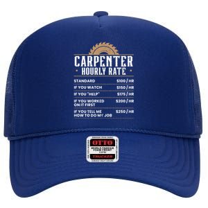 Carpenter Hourly Rate Woodworking Wookdworker Carpentry Cool Gift High Crown Mesh Back Trucker Hat