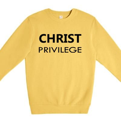 Christ Privilege Premium Crewneck Sweatshirt