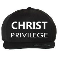 Christ Privilege Wool Snapback Cap