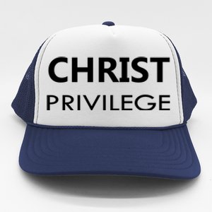 Christ Privilege Trucker Hat