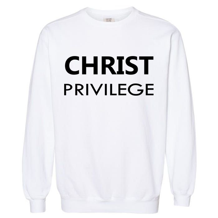 Christ Privilege Garment-Dyed Sweatshirt