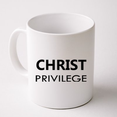 Christ Privilege Coffee Mug