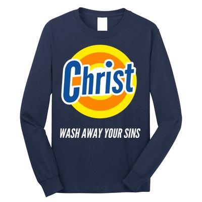 Christ Stain Remover Wash Away Your Sins Long Sleeve Shirt