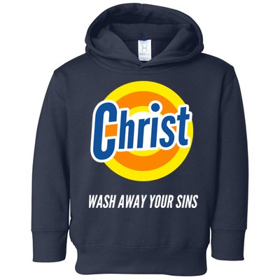 Christ Stain Remover Wash Away Your Sins Toddler Hoodie