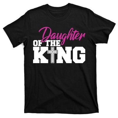 Christian Faith - Daughter Of The King T-Shirt