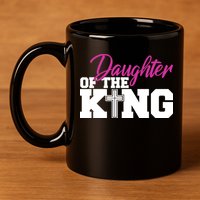 Christian Faith - Daughter Of The King 11oz C Handle Ceramic Mug