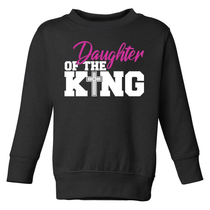 Christian Faith - Daughter Of The King Toddler Sweatshirt