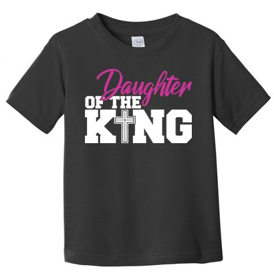 Christian Faith - Daughter Of The King Toddler T-Shirt