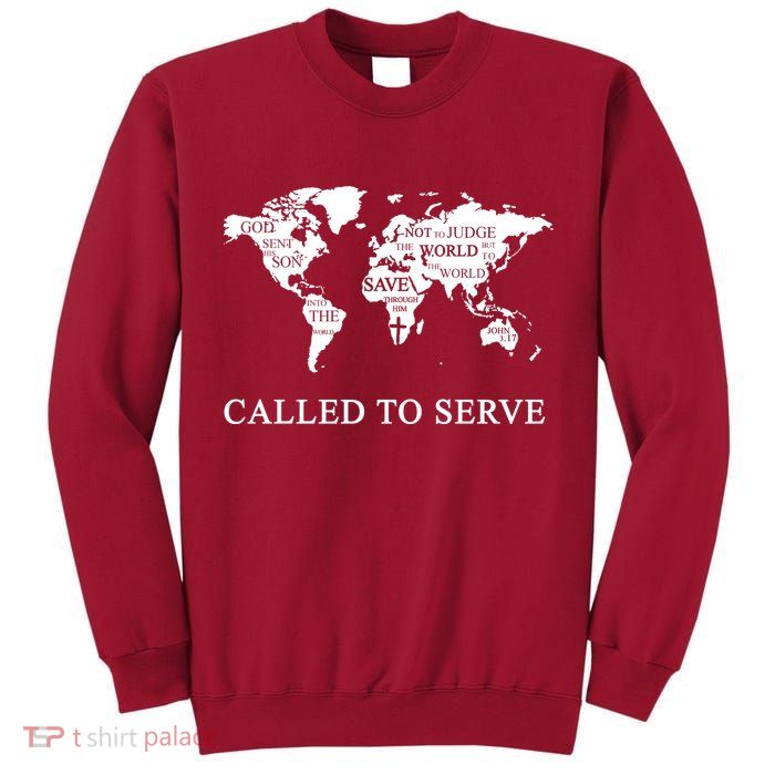 Christian Missionary Called To Serve Tall Sweatshirt