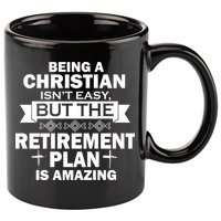 Christian Retirement Plan 11oz C Handle Ceramic Mug