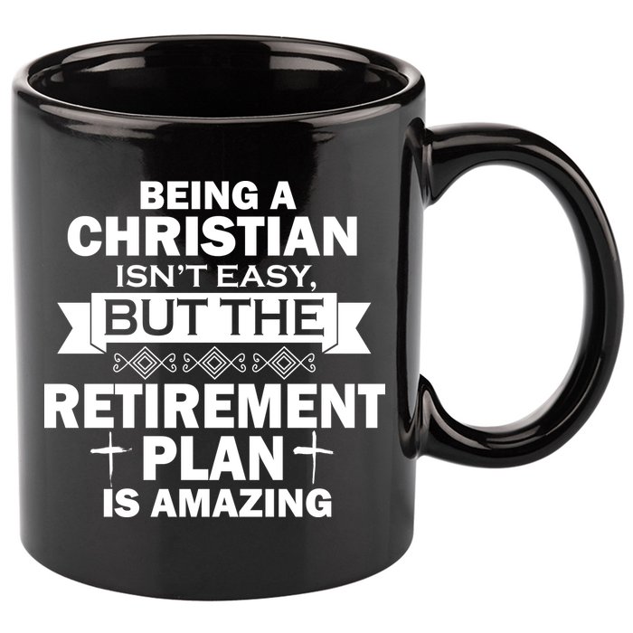Christian Retirement Plan 11oz C Handle Ceramic Mug