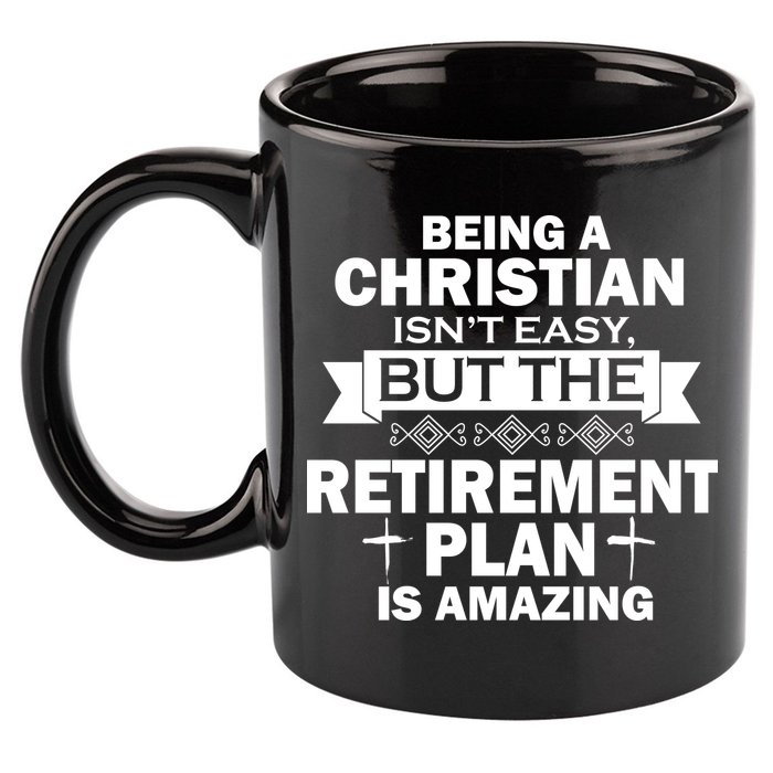 Christian Retirement Plan 11oz C Handle Ceramic Mug