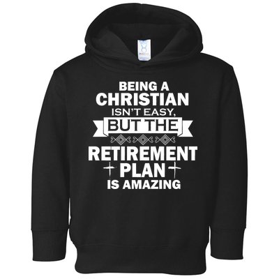 Christian Retirement Plan Toddler Hoodie